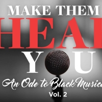 Darron Hayes, Bobbi Mackenzie & More to Star in MAKE THEM HEAR YOU: AN ODE TO BLACK MUSICA Photo