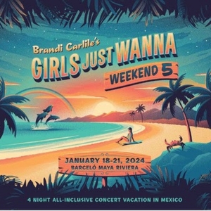 Brandi Carlile's 'Girls Just Wanna Weekend' to Return in January 2024 Video