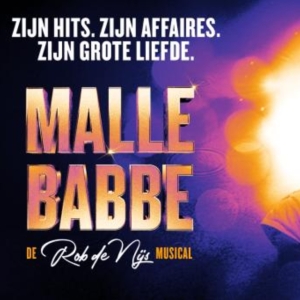 Feature: ROB DE NIJS MUSICAL MALLE BABBE OP 9 FEBRUARI IN PREMIÈRE, KAARTVERKOOP GEST