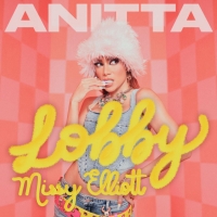 Anitta Releases New Single 'Lobby' With Missy Elliott Photo