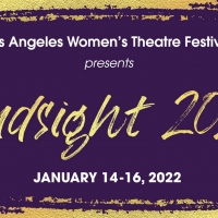 Los Angeles Women's Theatre Festival's HINDSIGHT 2020 Adds Performers Photo