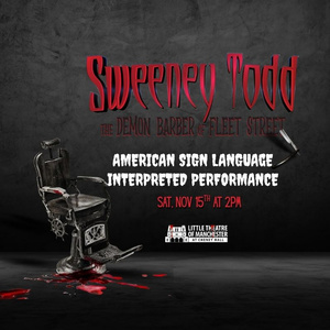 SWEENEY TODD ASL-Interpreted Performance To Take Place At Cheney Hall November 15 Photo