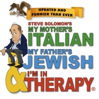 MY MOTHER'S ITALIAN, MY FATHER'S JEWISH & I'M IN THERAPY! is Coming to Kirkland Perfo Photo