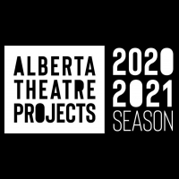 Alberta Theatre Projects Announces PLAYWRIGHTS PROJECTS 2020 Video