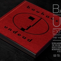 'Bauhaus Undead' Expanded Edition Deluxe Hard-Bound Book Now Available Photo