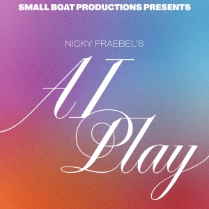 Small Boat Productions To Present Industry Reading Of Nicky Fraebel's AI PLAY Photo