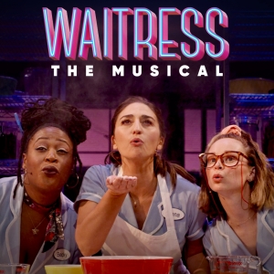 Tickets to See WAITRESS THE MUSICAL In Movie Theaters Available Now Photo