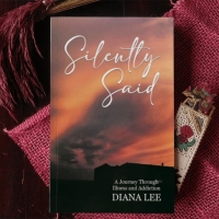 Diana Lee Releases New Book SILENTLY SAID: A JOURNEY THROUGH ILLNESS AND ADDICTION Video
