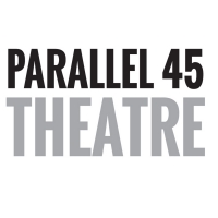 Parallel 45 Theatre Announces 10th Anniversary Season Photo