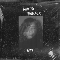 ATI Releases Fresh New Song 'Mixed Signals'