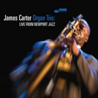 Saxophone Master James Carter Releases Blue Note Debut 'James Carter Organ Trio: Live Video