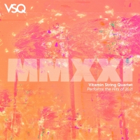 Vitamin String Quartet Announce New Album: VSQ Performs The Hits Of 2021