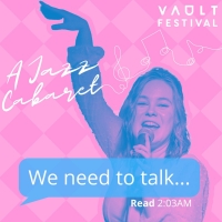 WE NEED TO TALK, A Jazz Cabaret Comes to The Pit, VAULT Festival, Waterloo Photo
