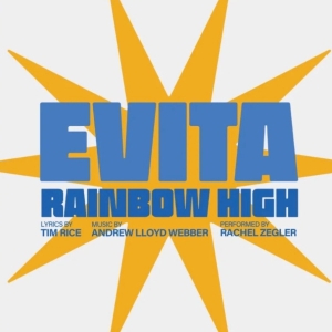 Rachel Zegler's 'Rainbow High' From EVITA Dropping on Streaming This Friday Photo