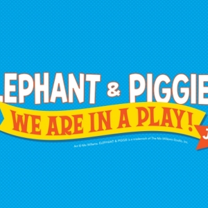 ELEPHANT & PIGGIE'S: WE ARE IN A PLAY! JR. Is Now Available for Licensing Photo