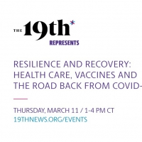 The 19th Represents Announces RESILIENCE AND RECOVERY: HEALTH CARE, VACCINES AND THE…