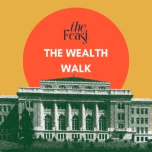 Tickets Now on Sale for THE WEALTH WALK at The Feast Photo