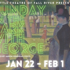 SUNDAY IN THE PARK WITH GEORGE Opens at Little Theatre of Fall River Photo