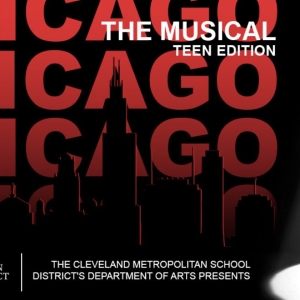 Cleveland High School Students to Star in CHICAGO at Playhouse Square