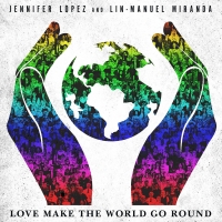 Lin-Manuel Miranda & Jennifer Lopez Re-Release Charity Single 'Love Make the World…