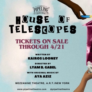 Pipeline Theatre to Present Off-Broadway Premiere of HOUSE OF TELESCOPES This Spring Photo