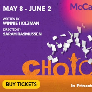 Special Offer: CHOICE at McCarter Theatre Center