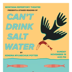 Montana Repertory Theater to Host Staged Reading of  CAN'T DRINK SALT WATER in Missou Photo