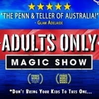 ADULTS ONLY MAGIC SHOW Announced At Sydney Fringe Video