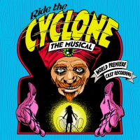 RIDE THE CYCLONE World Premiere Cast Recording Out Today on CD Photo