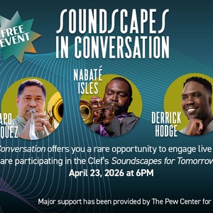 SOUNDSCAPES IN CONVERSATION To Be Hosted By Philadelphia Clef Club Photo