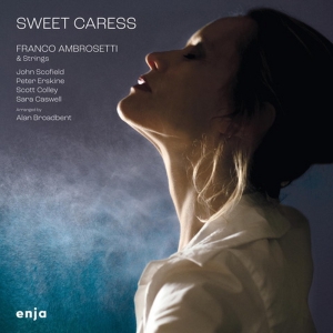Franco Ambrosetti's New Strings Album 'Sweet Caress' To Be Released in Immersive Soun Interview