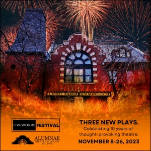 Alumnae Theatre's FireWorks Festival to Celebrate 10th Anniversary Photo