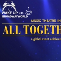Wake Up With BWW 11/8: MTI's ALL TOGETHER NOW! Begins This Week, and More