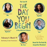 West Coast Premiere Of THE DAY YOU BEGIN to be Presented at Bay Area Children's Theatre in February