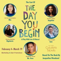 West Coast Premiere Of THE DAY YOU BEGIN to be Presented at Bay Area Children's…