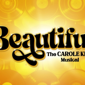 BEAUTIFUL: THE CAROLE KING MUSICAL is Coming to Marilyn Rodman Performing Arts Center Photo