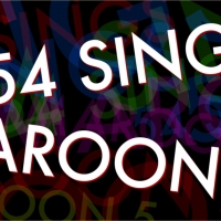 BWW Review: Alan Wiggins and Nathan Salstone take lead in 54 SINGS MAROON 5 at 54…