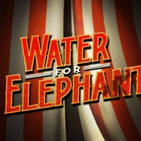 Tickets Now On Sale For The World Premiere of WATER FOR ELEPHANTS at The Alliance…