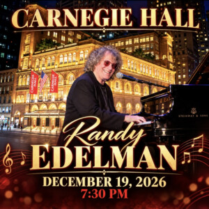 Tickets Now On Sale For RANDY EDELMAN: AMERICAN ORIGINAL At Carnegie Hall Photo