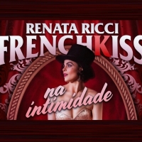 BWW Review: Renata Ricci Returns to the Stage with the Online Show FRENCH KISS- NA IN Photo