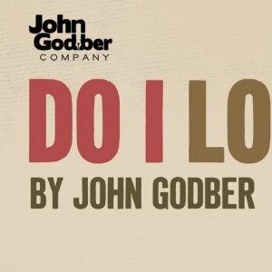 John Godber Company Will Embark on Autumn Tour With DO I LOVE YOU? Photo