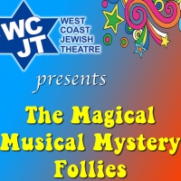 MAGICAL MUSICAL MYSTERY FOLLIES Extension Announced Photo