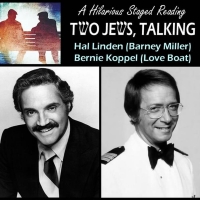 Hal Linden and Bernie Koppel to Star in the NYC Debut of TWO JEWS, TALKING at The Triad Theater