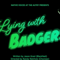 New Play Announced At The Autry: LYING WITH BADGERS By Native Voices Photo