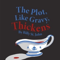 Quince Orchard High School Theatre Presents THE PLOT, LIKE GRAVY, THICKENS Photo
