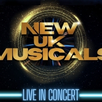 NEW UK MUSICALS - LIVE IN CONCERT Will Bring Together Stars of the West End and a New Photo