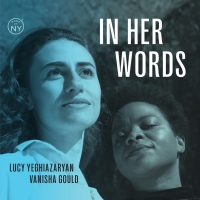 Lucy Yeghiazaryan And Vanisha Gould's New Album IN HER WORDS Is Out Now Video