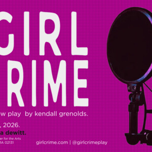 GIRL CRIME to Return to Boston Following Sold-Out Premiere Photo