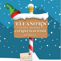 ELEANOR'S VERY MERRY CHRISTMAS WISH-THE MUSICAL To Be Presented Virtually Beginning N Photo