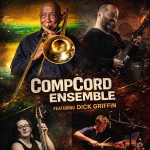 CompCord Ensemble Featuring Dick Griffin To Perform At The Delancey Photo